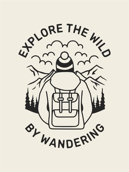 Explore the wild by wandering typography. Vintage illustration of a hiker design for printable products. vector