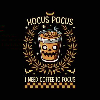 Halloween Hocus Pocus I Need Coffee To Focus vector