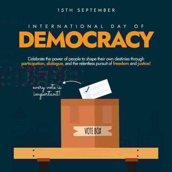 International Day of Democracy .15 September Democracy day awareness banner with a ballot box, vote paper. The day encouraging governments to strengthen and consolidate democracy. vector