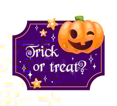 Halloween Pumpkin Trick or Treat Sign for all your festive autumn celebrations and events. For posters, postcards, banners, design elements. vector