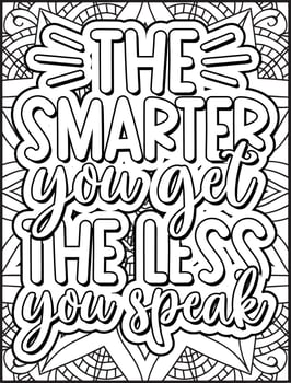 The Smarter you Get The Less You Speak Quote Coloring Page for Adults. Motivational Quote Coloring Page. vector