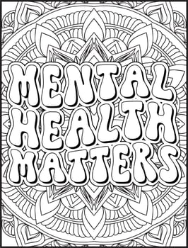 Mental Health Matters Quote Coloring Page for Adults. Motivational Quote Coloring Page. vector