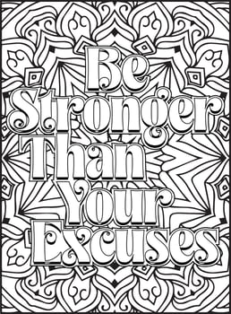 Be stronger than your excuses quote coloring page. Mandala adult coloring page. vector