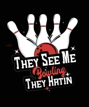 They See Me Bowling, They Hatin Fun Bowling Illustration vector