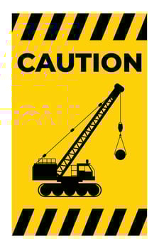 Caution Sign with Crane on Yellow Background vector