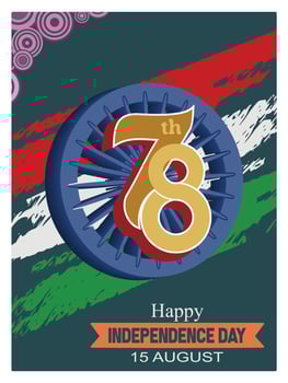 78th Independence Day of India. Ashoka chakra with Indian flag. Independence Day India concept. Flat illustration. vector