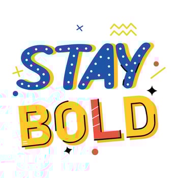 Stay bold typography sticker in flat style vector