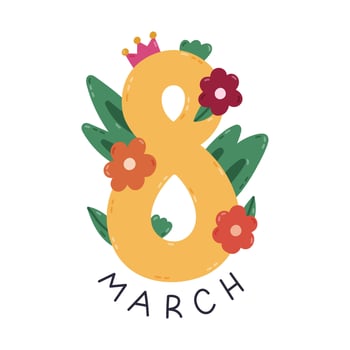Lovely cartoon lettering for International Womens Day with big number 8 in spring flowers and leaves. Hand drawn naive clipart for greeting card, poster design to celebrate gender equality vector