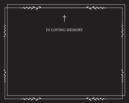 Funeral card. Empty card. Black and white background and frame. In loving memory text vector