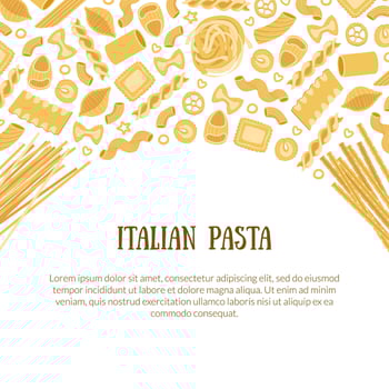 Italian Pasta Banner Template with Space for Text and Different Types of Traditional Pasta Can Be Used for Menu, Packaging, Fyer, Card Illustration vector