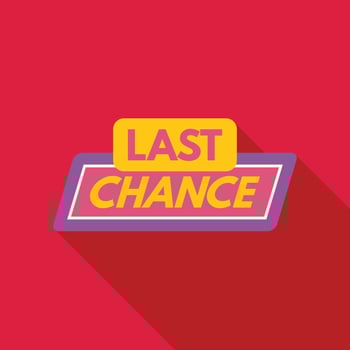 Last chance sign showing final opportunity and selling vector