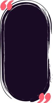 Vertical rounded rectangle with a black background and pink quotation marks is waiting to be filled with text, perfect for social media posts and messages vector