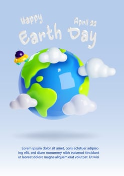 Poster campaign of Earth day with planet earth and white clouds around in 3d render style , wording of event and example texts on blue gradient background. vector