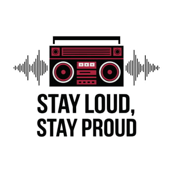 Stay Loud Stay Proud T Shirt Design vector