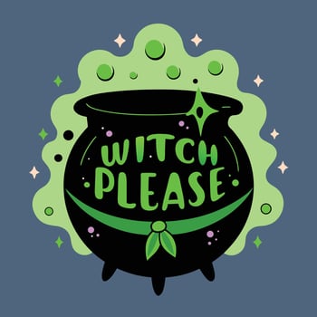 Witch Please Cute Halloween Art vector