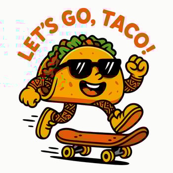 Funny Taco Character Riding Skateboard with Text Let's Go Taco vector