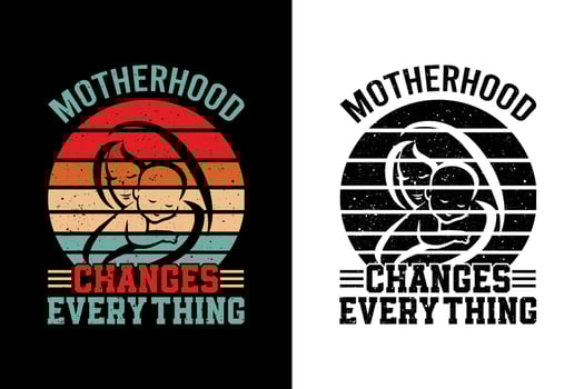 Motherhood changes every thing vector