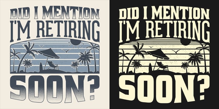 Did I Mention I'm Retiring Soon Retirement Quote T Shirt Design Gift vector