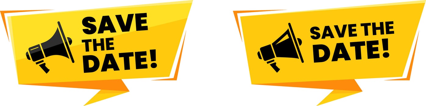 Bold yellow Save the Date sticker label design with megaphone icon for reminders, digital posters, or business marketing graphics vector