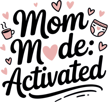 Mom mode activated typography with coffee diaper and pink hearts png