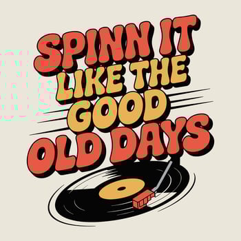 Spin It Like The Good Old Days Retro Vinyl T Shirt Design vector